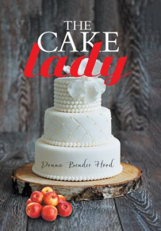Buch Cake Lady Donna Bender Hood