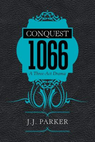 Kniha Conquest 1066 J J Parker