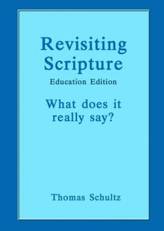 Carte Revisiting Scripture Thomas W Schultz