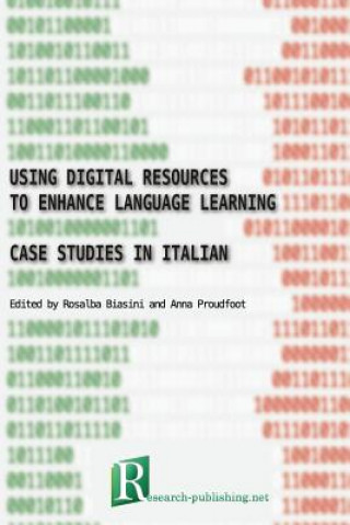 Kniha Using digital resources to enhance language learning - case studies in Italian Rosalba Biasini
