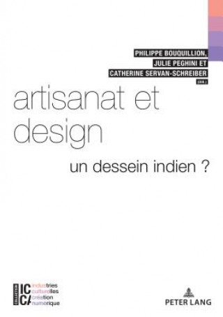 Könyv Artisanat et design; Un dessein indien ? Philippe Bouquillion