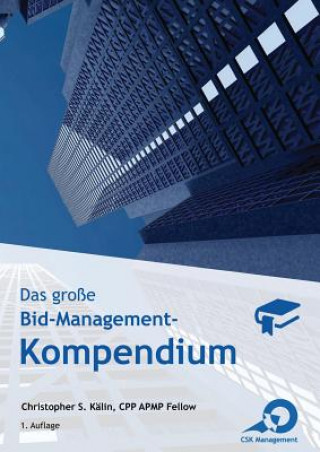 Carte grosse Bid-Management-Kompendium Christopher S Kalin