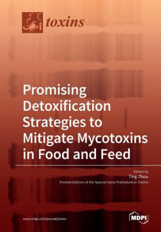 Kniha Promising Detoxification Strategies to Mitigate Mycotoxins in Food and Feed 