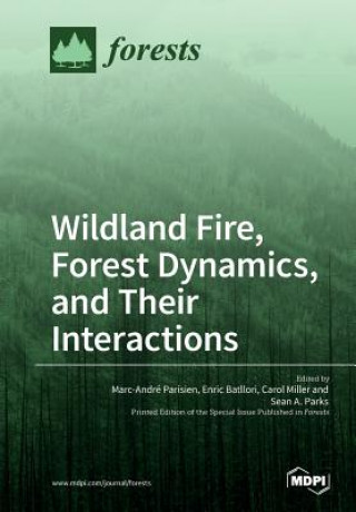 Kniha Wildland Fire, Forest Dynamics, and Their Interactions 