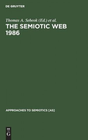 Knjiga Semiotic Web 1986 Thomas A. Sebeok