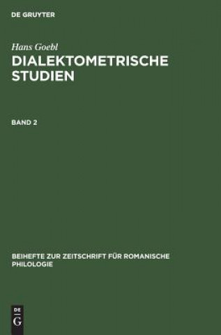 Kniha Beihefte zur Zeitschrift fur romanische Philologie Dialektometrische Studien Hans Siegfried Goebl Selberherr