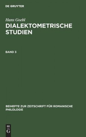 Kniha Beihefte zur Zeitschrift fur romanische Philologie Dialektometrische Studien Hans Siegfried Goebl Selberherr