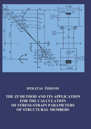 Книга ZI Method and its Application for Calculating of Stress-Strain Parameters of Structural Members Zidonis Ipolitas Zidonis