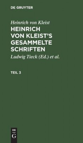 Книга Heinrich von Kleist's gesammelte Schriften Heinrich Ludwig Kleist Tieck