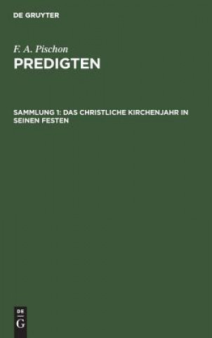 Kniha christliche Kirchenjahr in seinen Festen F A Pischon