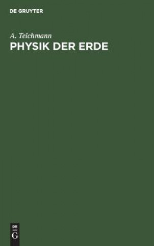 Knjiga Physik der Erde A Teichmann