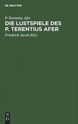 Książka Lustspiele des P. Terentius Afer P Friedrich Terentius Afer Jacob