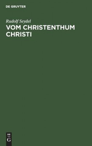 Buch Vom Christenthum Christi Rudolf Seydel