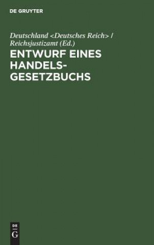 Książka Entwurf eines Handelsgesetzbuchs Deutschland Reichsjustizamt