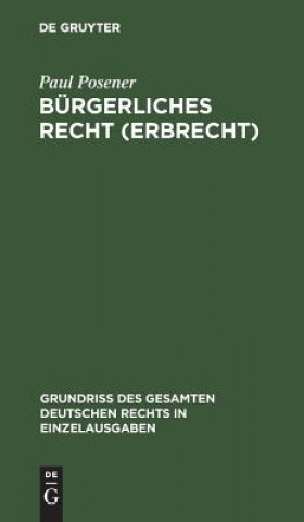 Könyv Burgerliches Recht (Erbrecht) Paul Posener