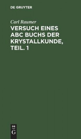 Książka Versuch eines ABC Buchs der Krystallkunde, Teil. 1 Carl Raumer