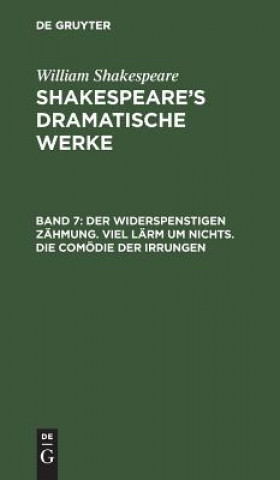 Książka Widerspenstigen Zahmung. Viel Larm Um Nichts. Die Comoedie Der Irrungen William August Wil Shakespeare Schlegel
