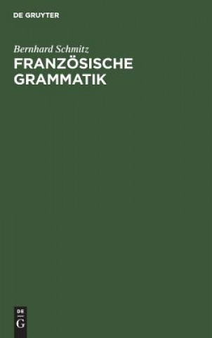 Βιβλίο Franzoesische Grammatik Bernhard Schmitz