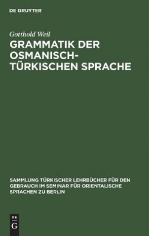 Carte Grammatik der osmanisch-turkischen Sprache Gotthold Weil