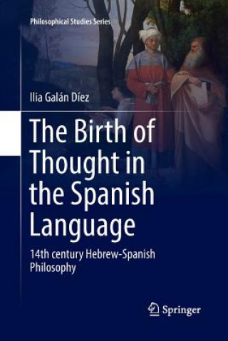 Kniha Birth of Thought in the Spanish Language Ilia Galan Diez