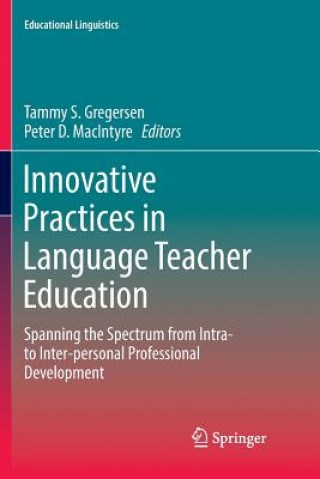 Könyv Innovative Practices in Language Teacher Education Tammy S. Gregersen