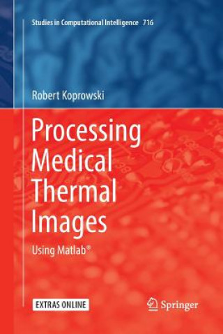 Kniha Processing Medical Thermal Images Robert Koprowski