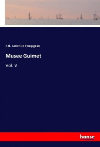 Knjiga Musee Guimet R. H. Assier de Pompignan