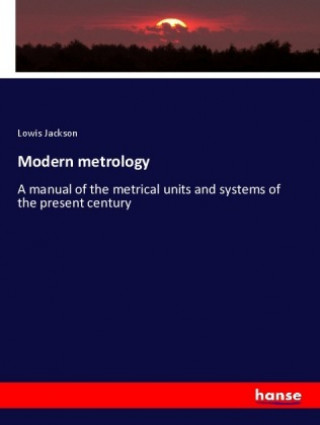 Kniha Modern metrology Lowis Jackson