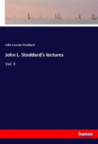 Könyv John L. Stoddard's lectures John Lawson Stoddard