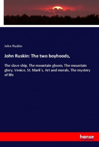 Book John Ruskin: The two boyhoods, John Ruskin