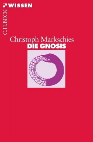 Carte Die Gnosis Christoph Markschies