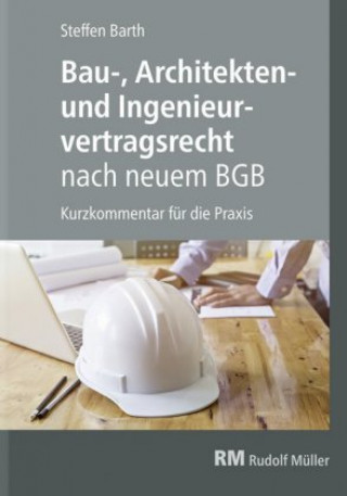 Buch Bau-, Architekten- und Ingenieurvertragsrecht nach neuem BGB Steffen Barth