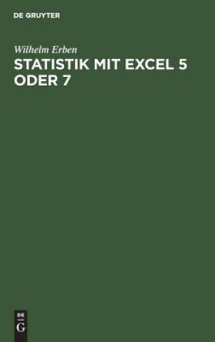 Knjiga Statistik mit Excel 5 oder 7 Wilhelm Erben