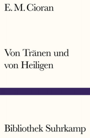 Kniha Von Tränen und von Heiligen E. M. Cioran
