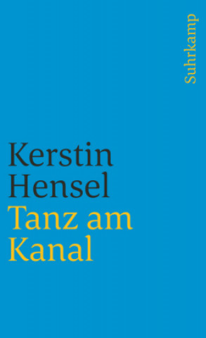 Kniha Tanz am Kanal Kerstin Hensel