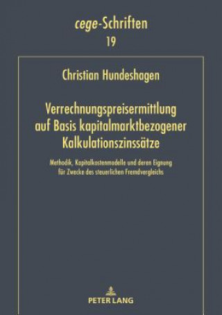 Kniha Verrechnungspreisermittlung Auf Basis Kapitalmarktbezogener Kalkulationszinssaetze Christian Hundeshagen