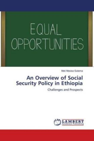 Könyv An Overview of Social Security Policy in Ethiopia Moti Mosisa Gutema