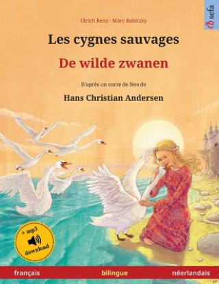 Könyv Les cygnes sauvages - De wilde zwanen (francais - neerlandais) Ulrich Renz
