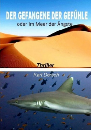 Kniha Der Gefangene der Gefühle Karl Dorsch