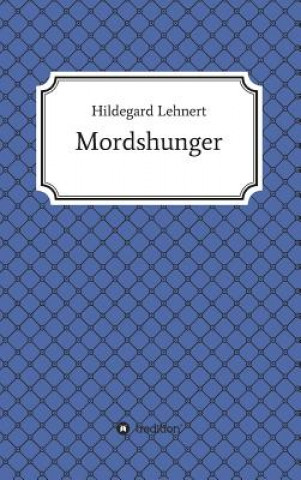 Kniha Mordshunger Hildegard Lehnert