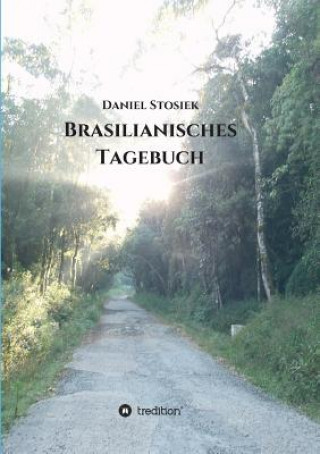 Kniha Brasilianisches Tagebuch Daniel Stosiek