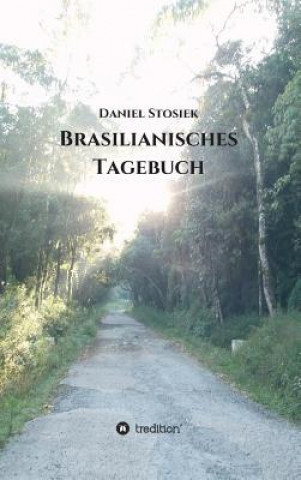 Kniha Brasilianisches Tagebuch Daniel Stosiek