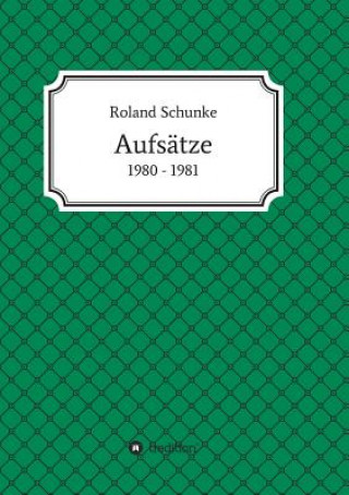 Boek Aufsätze 1980 / 1981 Roland Schunke