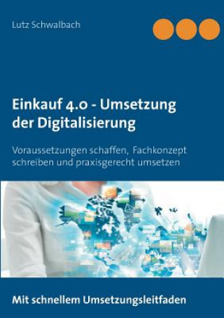 Kniha Einkauf 4.0 - Umsetzung der Digitalisierung Lutz Schwalbach