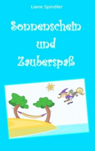 Книга Sonnenschein und Zauberspaß Liane Spindler