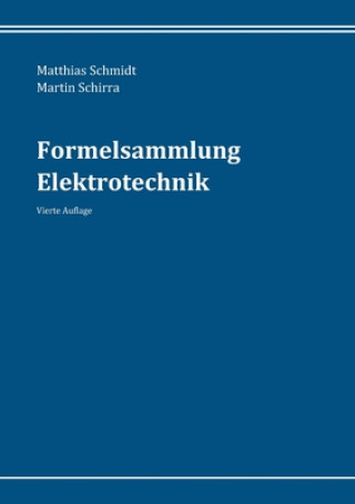 Knjiga Formelsammlung Elektrotechnik Matthias Schmidt