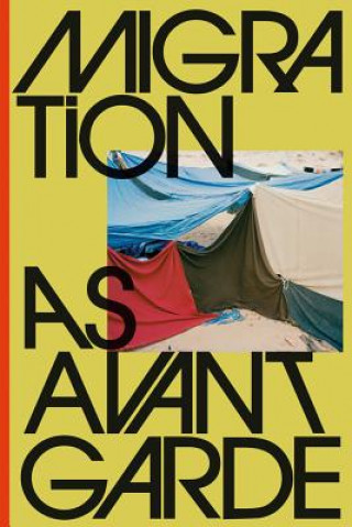 Knjiga Migration as Avant-Garde Michael Danner