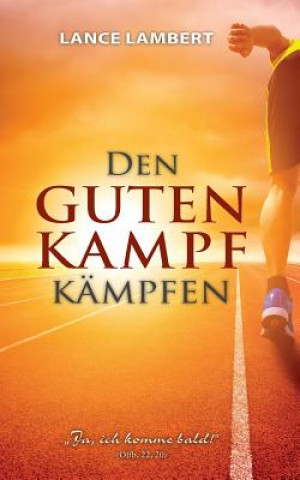 Buch Den Guten Kampf Kampfen Lance Lambert