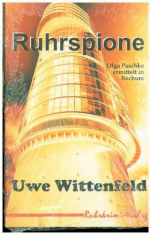 Kniha Ruhrspione Uwe Wittenfeld