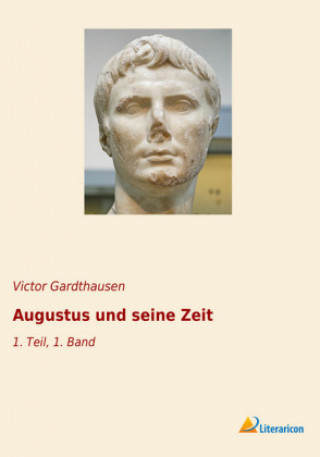 Carte Augustus und seine Zeit Victor Gardthausen